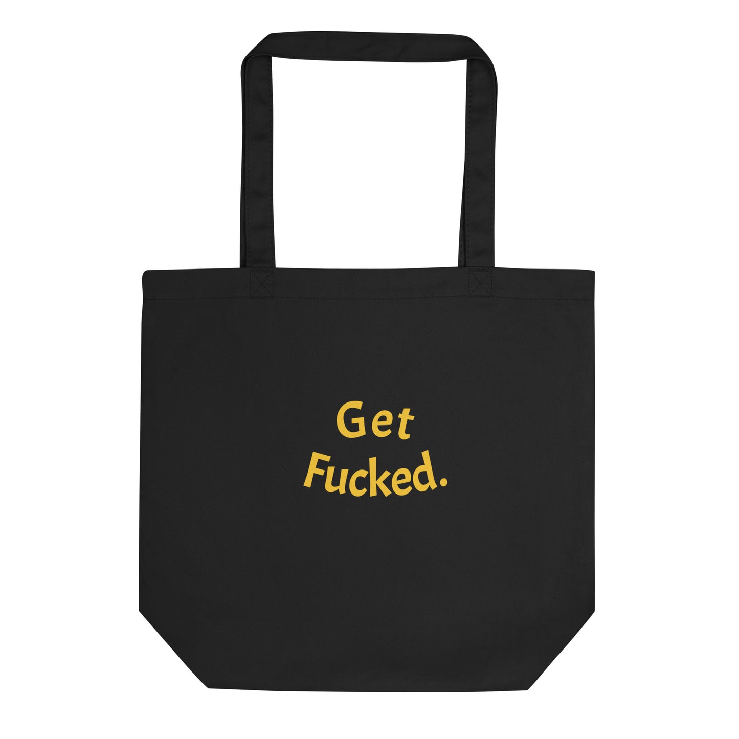 Get Fucked Eco Tote Bag