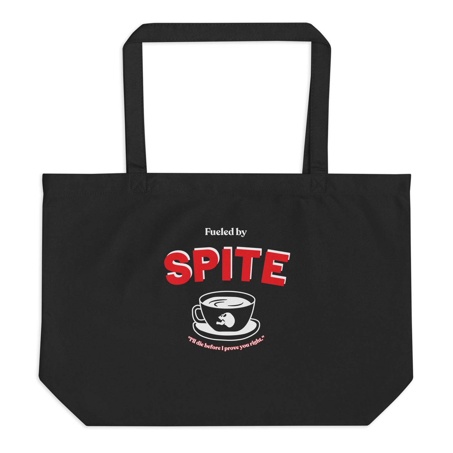 Fueled By Spite Large organic tote bag