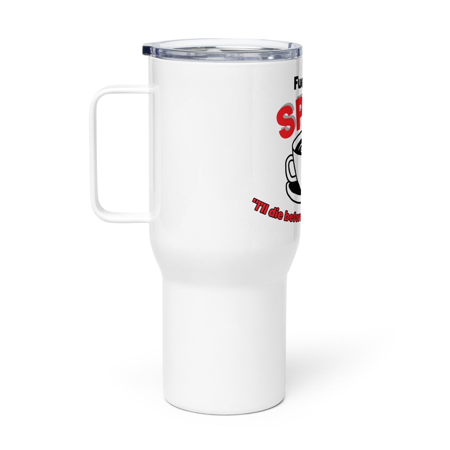 Fueled by Spite Travel mug with a handle