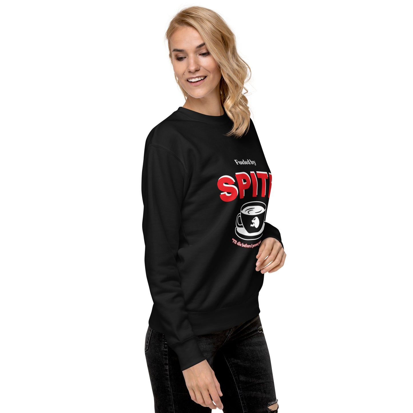 Fueled By Spite Sweatshirt