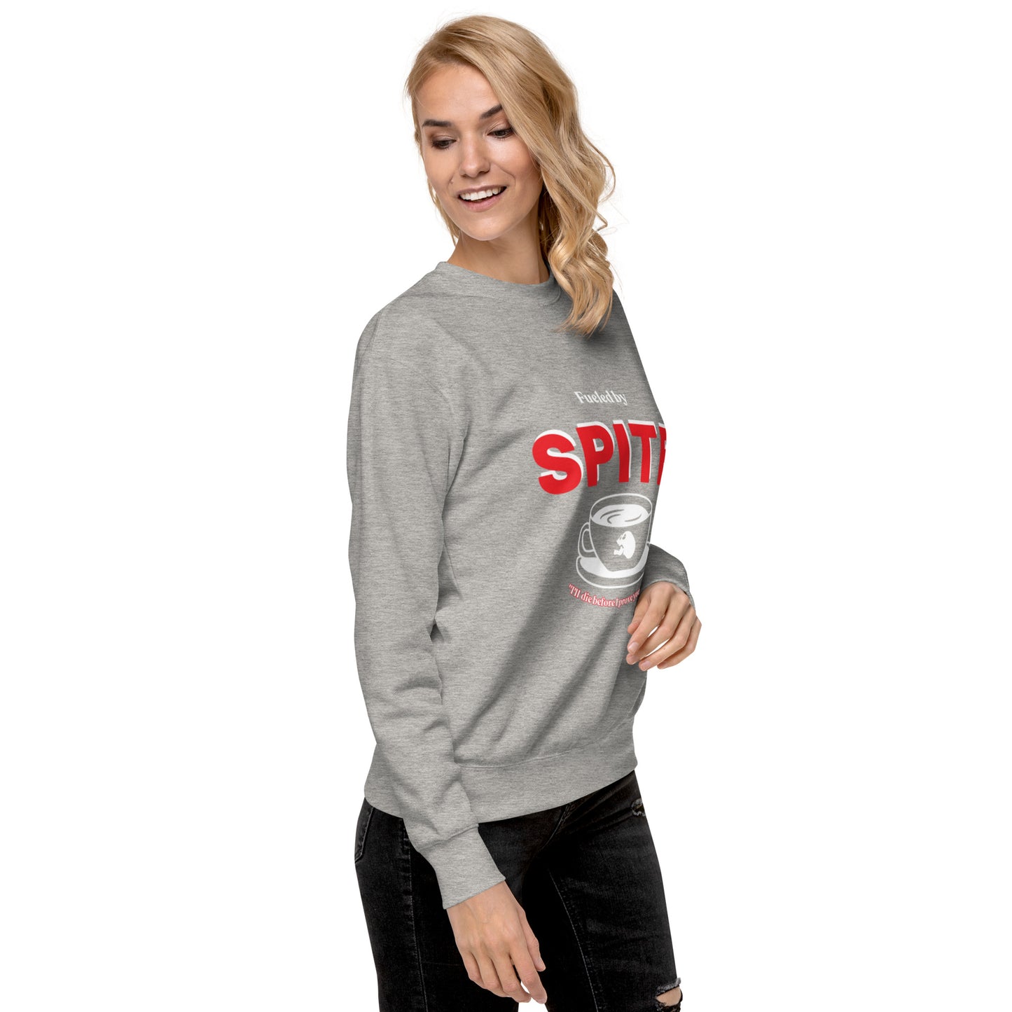 Fueled By Spite Sweatshirt