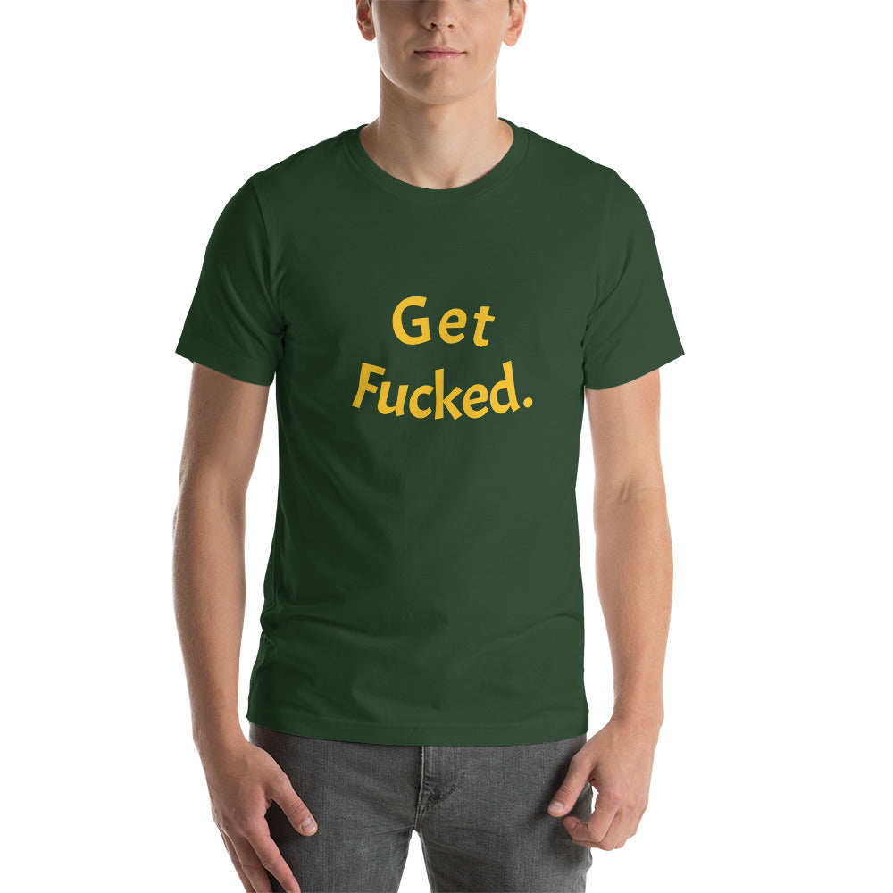 Get Fucked Unisex t-shirt