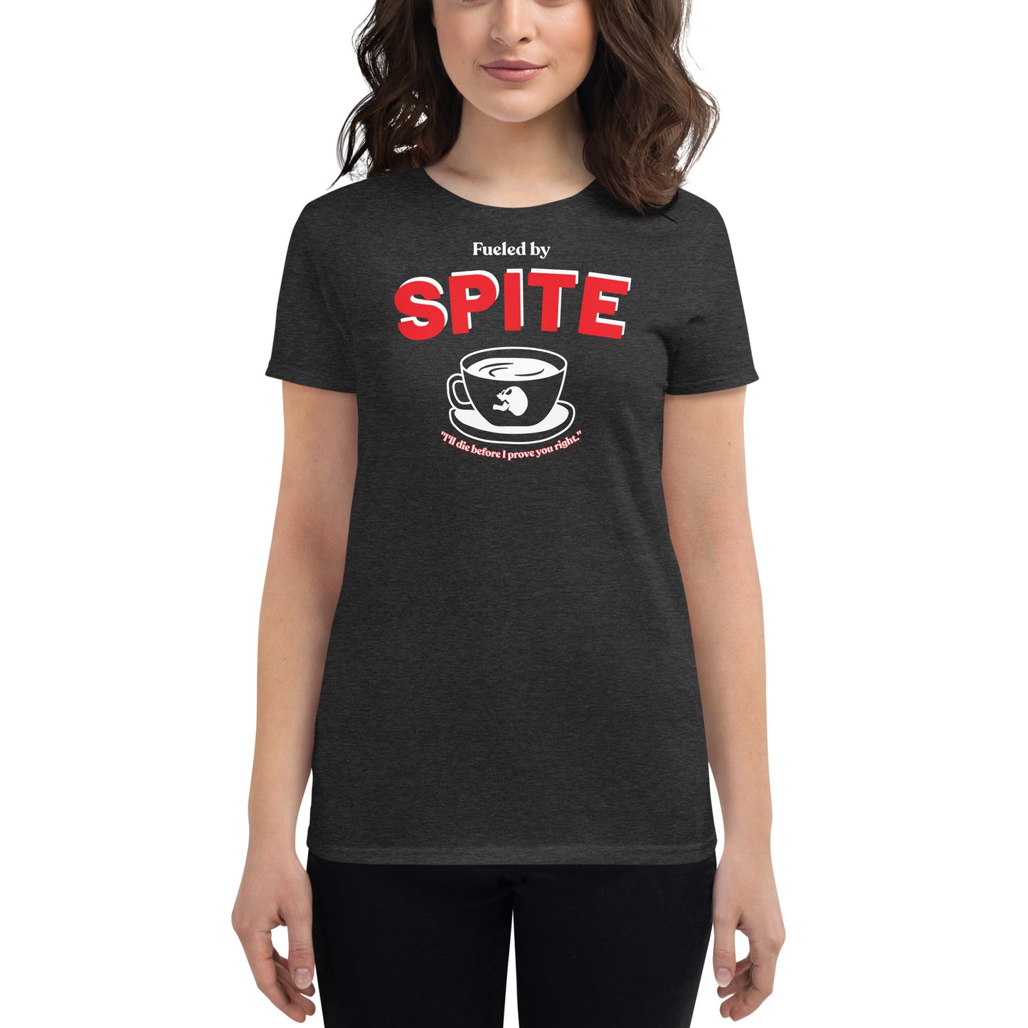 Fueled by Spite Women's short sleeve t-shirt